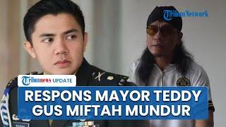 Reaksi Mayor Teddy seusai Gus Miftah Izin Mengundurkan Diri dari Utusan Khusus Presiden