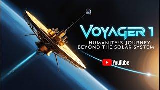 Voyager 1: Humanity's Journey Beyond the Solar System | Full Documentary