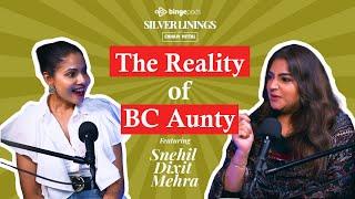 THE REALITY OF BC AUNTY | Snehil Dixit Mehra | Silver Linings with Chhavi | Podcast