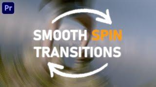 Smooth Spin Transition | Adobe Premiere Pro 2022 Tutorial