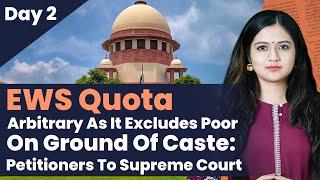 EWS Quota Arbitrary As It Excludes Poor On Ground Of Caste: Petitioners To Supreme Court: Day 2