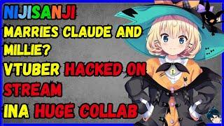 Nijisanji screwup(millie & claude marriage?), Ina big break, vtuber stream hacked