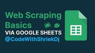 Learn Web Scraping Basics: A Hands-on Guide with Google Sheets | @CodeWithShriekDj