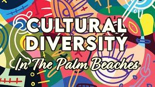 Cultural Diversity in The Palm Beaches