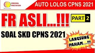 AUTO LOLOS CPNS 2021 || TRIK CEPAT BAHAS SOAL FR ASLI...!!! SOAL SKD CPNS 2021