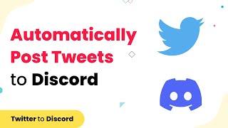 Discord Twitter Integration - Automatically Post Tweets to Discord