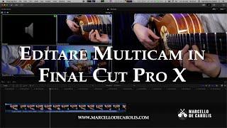 Editare Multicam Final Cut Pro X | tutorial Italiano
