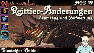 NEVERWINTER: Reittier Änderungen - Zaumzeug und Aufwertung - Einsteiger-Guide MOD19 Tutorial deutsch