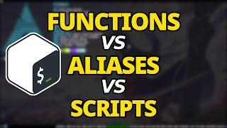 When Should You Use Bash Aliases VS Functions VS Scripts