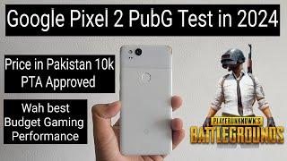 Google Pixel 2 PubG Review in 2024 price in Pakistan just 10k PTA Approved