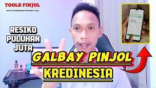 Resiko galbay pinjol kredinesia Apakah pinjol Kredinesia aman di galbay