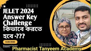 JELET 2024 Answers Key Challenge Process | JELET 2024 Answers Key | Pharmacist Tanyeem Academy