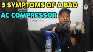 3 SYMPTOMS OF A BAD AC COMPRESSOR