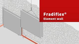 Fradiflex® as sealing for element walls