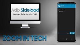 How To Flash a Zip File From Pc | Adb Sideload TWRP