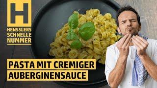 Schnelles Pasta mit cremiger Auberginensauce Rezept von Steffen Henssler