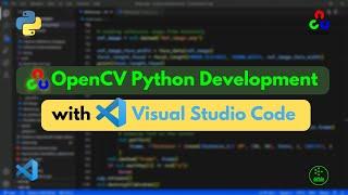 OpenCV Python Development in Visual Studio Code | My Setup