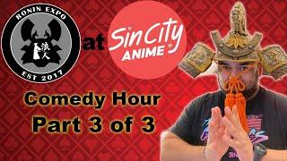 Ronin-Expo presents Comedy Hour at Sin City Anime 2022 - Part 3 - Danny