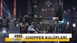 Arka Mahalle - Chopper Kulüpleri