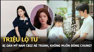 Triệu Lộ Tư bị dàn mỹ nam Cbiz né tránh, không muốn đóng phim chung: Lý do đằng sau gây sốc!