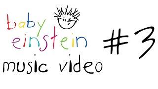 Baby Einstein Music Video No. 3