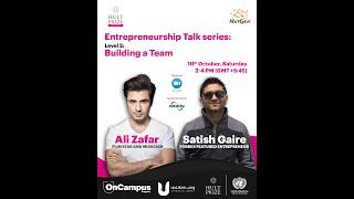 Entrepreneur Talk Series "How to build a Team" with Entrepreneur Satish Gaire and Singer Ali Zafar