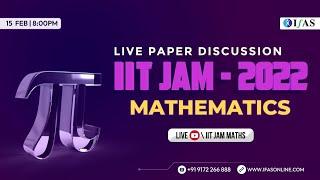 IIT Jam Mathematics Paper Discussion 2022 [With Complete Solution] | IIT JAM Paper