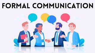 Formal Communication | Meaning, Example and Types