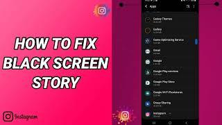 How To Fix Black Screen Story On Instagram App