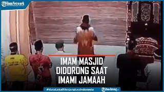 Viral Imam Masjid Didorong Saat Imami Jamaah Salat Magrib