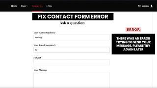 There was an error trying to send your message. Please try again later(Fixed)