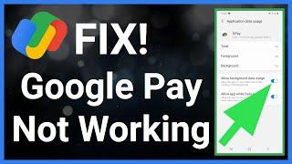 How To Fix Google Pay Not Working!