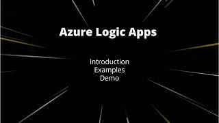 Azure logic Apps | Introduction | Examples| Demo | #1