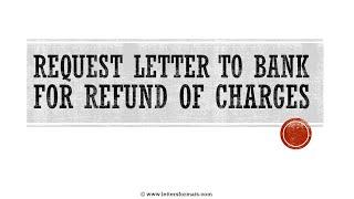 How to Write a Request Letter to Bank for Refund of Charges