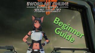 A Guide for newcomers/Beginners [Sword Art Online: Fatal Bullet]