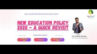 Super Sunday Workshop on New Education Policy 2020 - A Quick Revisit (26th May 2024)