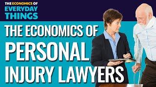 37. Personal Injury Lawyers | The Economics of Everyday Things