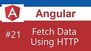 Angular Tutorial - 21 - Fetch Data Using HTTP
