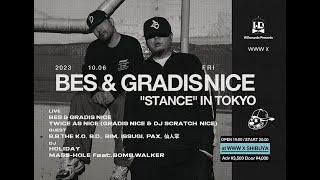 LIVE : BES & GRADIS NICE "STANCE" IN TOKYO (2023/10/6 at 渋谷WWWX)