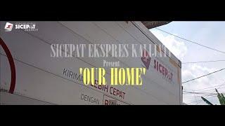 SICEPAT EKSPRES 'OUR HOME'