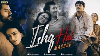 Ishq Hai Mashup | Viniick | Sahiba | Arijit Singh | Mismatched | Khoobsurat | O Sajni Re