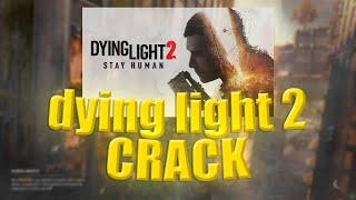 DYING LIGHT 2 CRACK | DYING LIGHT 2 STAY HUMAN | DYING LIGHT 2 FREE 2022