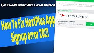 How To Fix Nextplus App Signup Error 2021