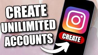 How to Make Unlimited Instagram Accounts Without Phone Number (2024)