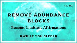 Remove All Negative Blockages - Reprogram Your Mind (While You Sleep)