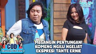 MEGANGIN PENTUNGAN! KOMENG NGILU NGELIAT EKSPRESI TANTE ERNIE - COMEDY OKE DEH