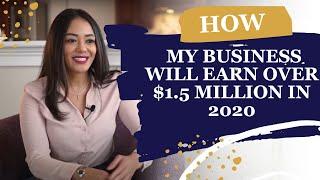 How My Business Will Earn Over $1.5 Million in 2020