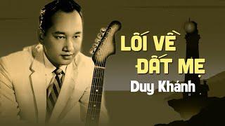 Lối Về Đất Mẹ | Sáng Tác Và Trình Bày: Duy Khánh