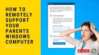 How To Remotely Support your Parents Windows Computer