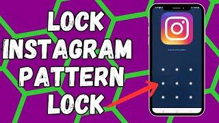 How to Lock Instagram Using Pattern Lock